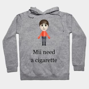 Mii Need A Cigarette, Funny Wii Hoodie